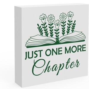 NWOT 5” x 5” Just One More Chapter Book Lovers Wooden Sign Plaque